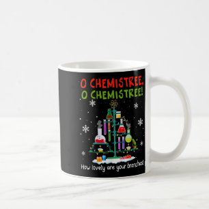 O Chemistree How Lovely Are Your Branches Teacher  Coffee Mug