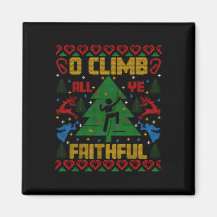 O Climb All Ye Faithful Funny Climbing Xmas Ugly S Magnet