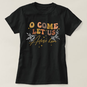 O Come Let Us Adore Him Christian Christmas T-Shirt