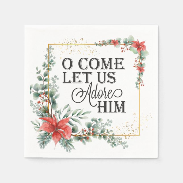 O Come Let Us Adore Him Elegant Christmas Floral Napkin (Front)