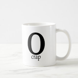 O Crap Coffee Mug