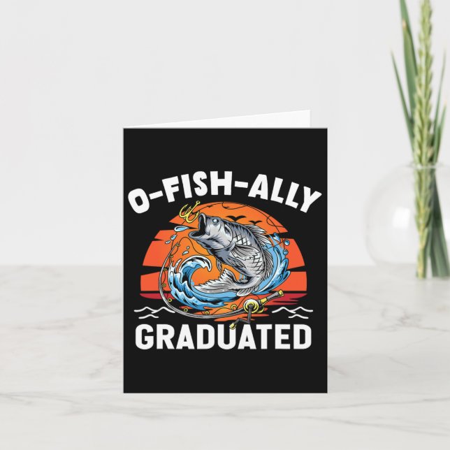 O-fish-ally Graduated Senior Graduation Fishing  Card (Front)
