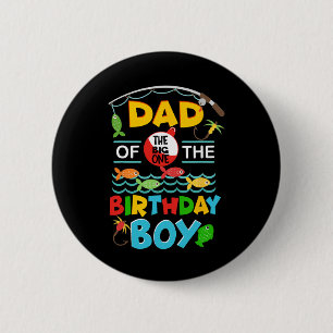 O Fish Ally One Birthday Outfit Dad Of The Birthda 6 Cm Round Badge