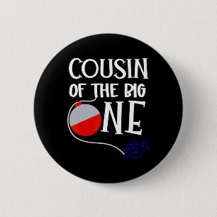 O-fish-ally One Cousin Of The Big One Birthday Boy 6 Cm Round Badge