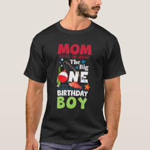 O-Fish-Ally One Mom Of The Big One Birthday Boy Fi T-Shirt