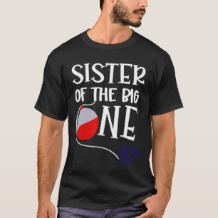 O-fish-ally One Sister Of The Big One Birthday Boy T-Shirt