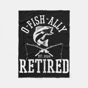O-fish-ally Retired 2024 Funny Fishing Fisherman R Fleece Blanket
