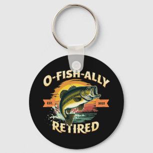 O-Fish-Ally Retired 2025 Fisherman Fishing Retire Key Ring
