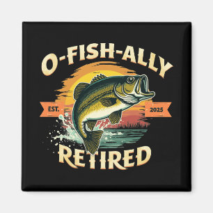 O-Fish-Ally Retired 2025 Fisherman Fishing Retire Magnet