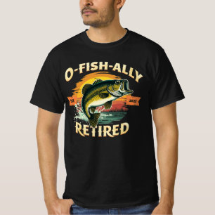O-Fish-Ally Retired 2025 Fisherman Fishing Retire T-Shirt