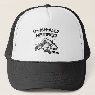 O Fish Ally Retired 2025 Funny Fishing Fisherman  Trucker Hat