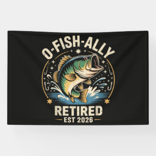 O-Fish-Ally Retired 2026 Fisherman Fishing Banner
