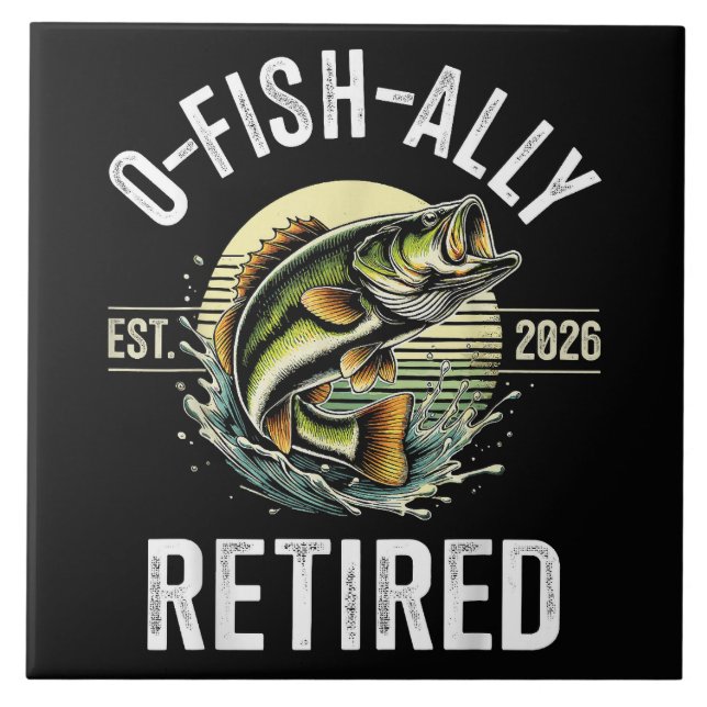 O-Fish-Ally Retired 2026 Fisherman Fishing Ceramic Tile (Front)
