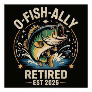 O-Fish-Ally Retired 2026 Fisherman Fishing Poster