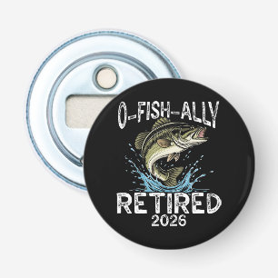 O-Fish-Ally Retired 2026 Humour Funny Bottle Opener