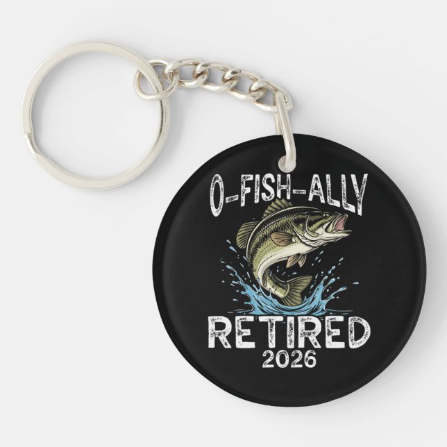 O-Fish-Ally Retired 2026 Humour Funny Key Ring (Front)