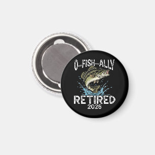 O-Fish-Ally Retired 2026 Humour Funny Magnet
