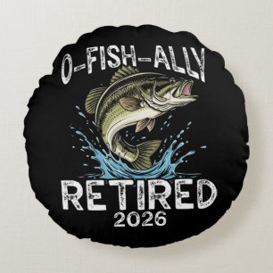 O-Fish-Ally Retired 2026 Humour Funny Round Cushion