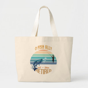 🎣👜 "O-Fish-Ally Retired: Catching Dreams Tote!"  Large Tote Bag