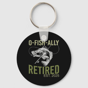O-fish-ally Retired Est 2025 Fisherman Fishing Ret Key Ring