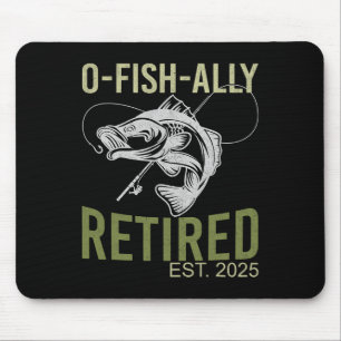 O-fish-ally Retired Est 2025 Fisherman Fishing Ret Mouse Pad