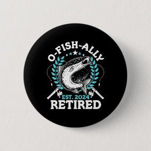 O-fish-ally Retired Fishing Retirement Gifts For M 6 Cm Round Badge
