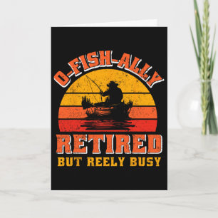 O-fish-ally Retired Funny Fisherman Shirt Retireme Card