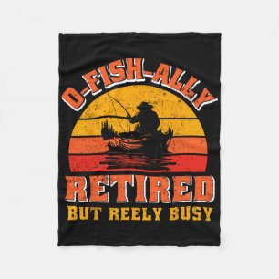 O-fish-ally Retired Funny Fisherman Shirt Retireme Fleece Blanket