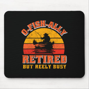 O-fish-ally Retired Funny Fisherman Shirt Retireme Mouse Pad