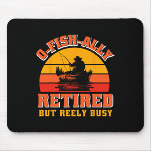 O-fish-ally Retired Funny Fisherman Shirt Retireme Mouse Pad