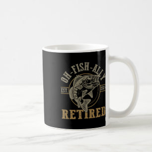 O-fish-ally Retired Since 2024 Fishing Retirement Coffee Mug