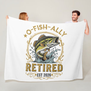 O Fish Ally Retired Since 2026 Fishing Retirement Fleece Blanket