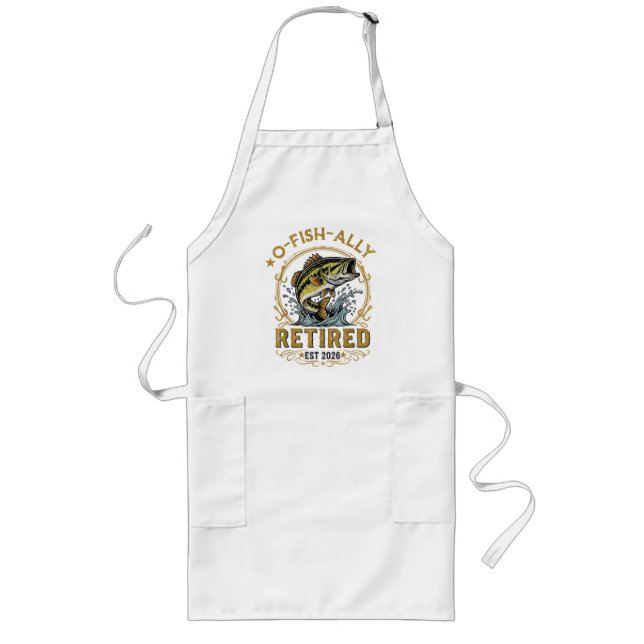 O Fish Ally Retired Since 2026 Fishing Retirement Long Apron (Front)