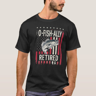O-Fish-Ally Retired t-shirt