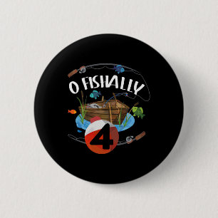 O Fishally 4 Years Old Fisherman 4th Birthday Fish 6 Cm Round Badge