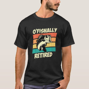 O Fishally Retired Pension Angler Retirement  2 T-Shirt