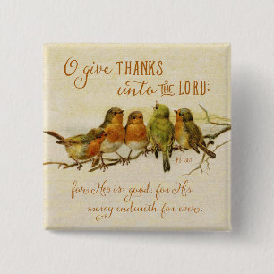O Give Thanks Unto the Lord 15 Cm Square Badge
