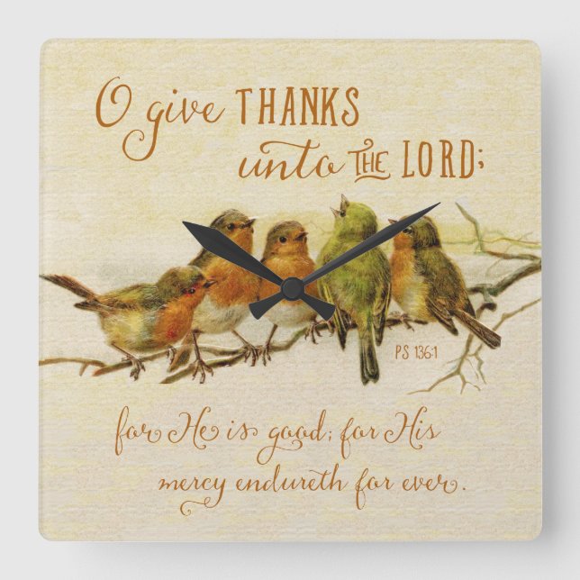 O Give Thanks Unto the Lord Square Wall Clock (Front)