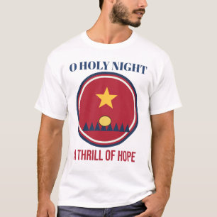 O Holy Night - A Thrill of Hope T-Shirt