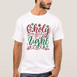 O Holy Night Elegant Christmas Quote T-Shirt