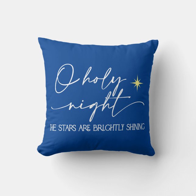 O Holy Night The Stars Are Brightly Shining  Cushion (Front)