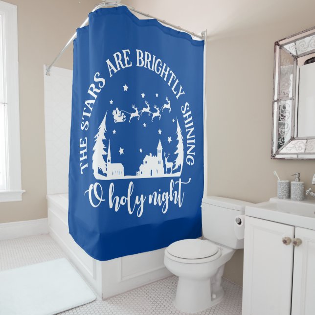 O Holy Night The Stars Are Brightly Shining Shower Curtain (In Situ)