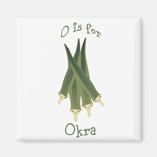 O is for Okra Magnet (Front)