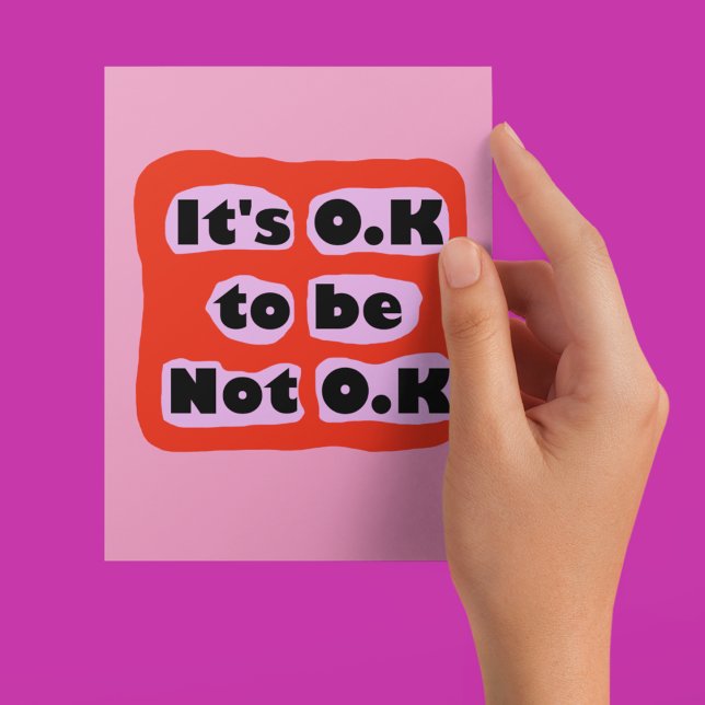 O.K to be not O.K mental health awareness Postcard (Creator Uploaded)