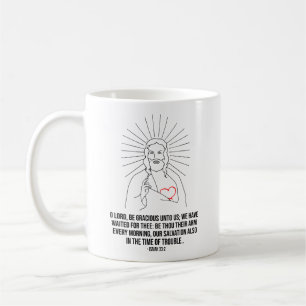 O Lord, Be Gracious Unto Us. Christian Coffee Mug