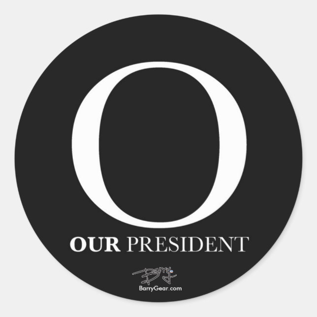 "O - Our President" Round Sticker (Front)