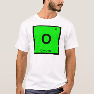 O - Oxygen Chemistry Periodic Table Symbol T-Shirt