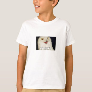 O RLY? YA RLY. T-Shirt