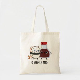 O soy-le-mio Funny Soy Sauce Pun  Tote Bag