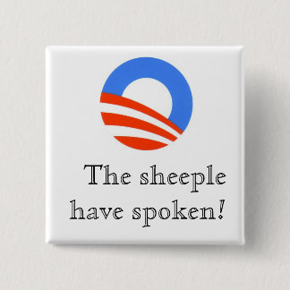 O - the sheeple have spoken! 15 cm square badge